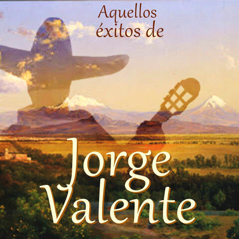 Aquellos exitos De Jorge Valente