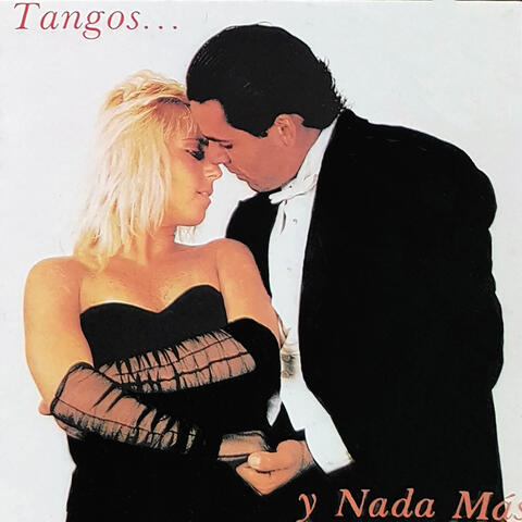 Tangos Y Nada Más