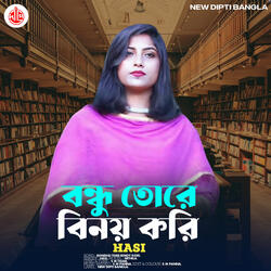 Bondhu Tore Binoy Kori