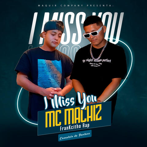 I miss you
