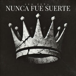 Nunca Fue Suerte