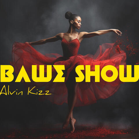 Bawe Show