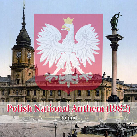 Polish National Anthem (1982)