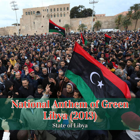 National Anthem of Green Libya (2013)
