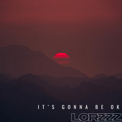 It's Gonna Be Ok