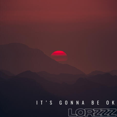 It's Gonna Be Ok