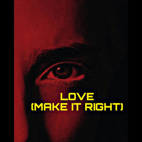 Love(Make it right)