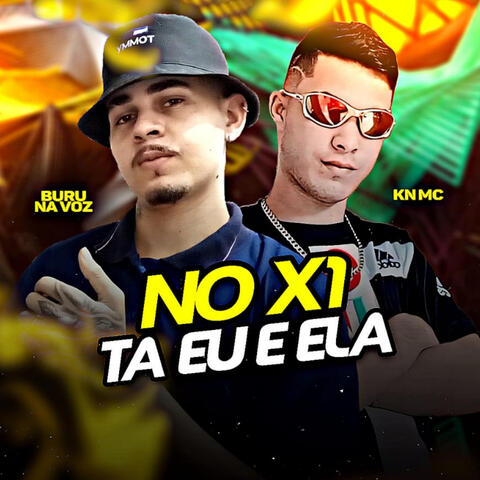 No x1 Tá Eu e Ela