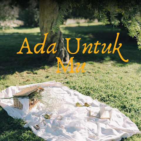 Ada Untuk Mu