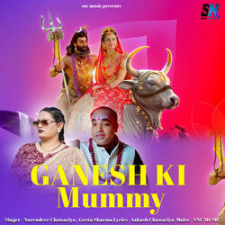 Ganesh Ki Mummy
