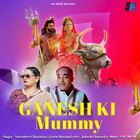 Ganesh Ki Mummy