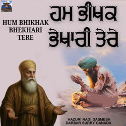 Hum Bhikhak Bhekhari Tere