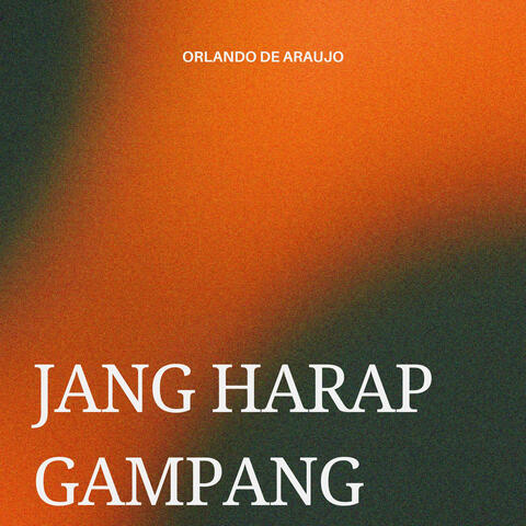 Jang Harap Gampang