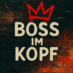 Boss im Kopf