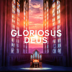 GLORIOSUS DEUS