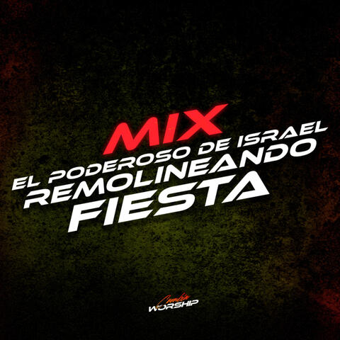 Mix El Poderoso De Israel Remolineando Fiesta