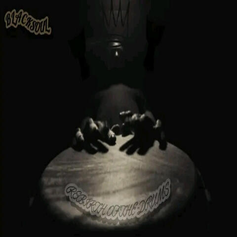 Rebirth Of The Drums