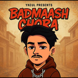Badmaash Chora