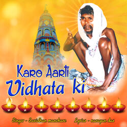 Karo Aarti Vidhata Ki