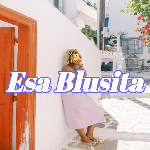 Esa Blusita