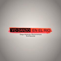 Yo Danzo en el Río