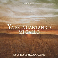 Ya Esta Cantando Mi Gallo
