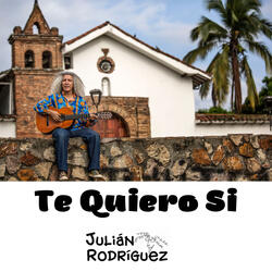 Te Quiero Si
