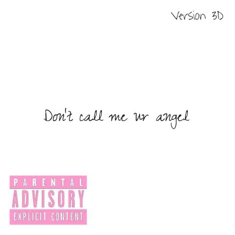 Don't Call Me Ur Angel