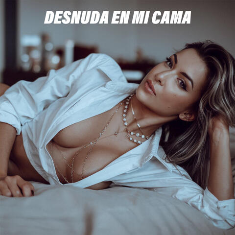 Desnuda En Mi Cama
