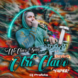 Un Clavo Saca Otro Clavo (Yaper) Guarapo