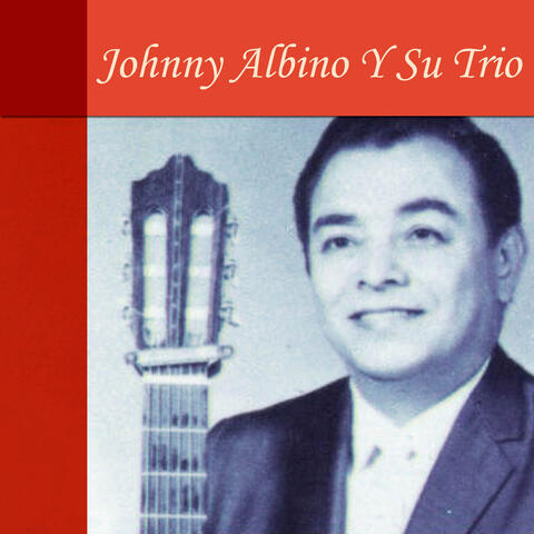 Johnny Albino Y Su Trio