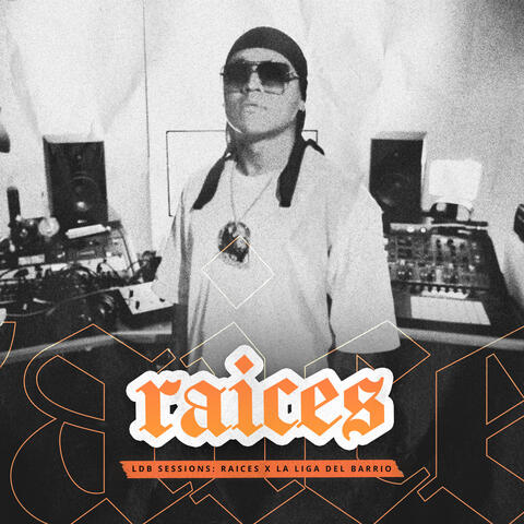 LDB Sessions: RAÍCES