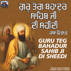 Guru Teg Bhadur Ji Di Sheedi Katha Vichaar