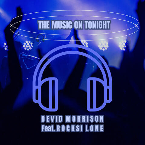 THE MUSIC ON TONIGHT
