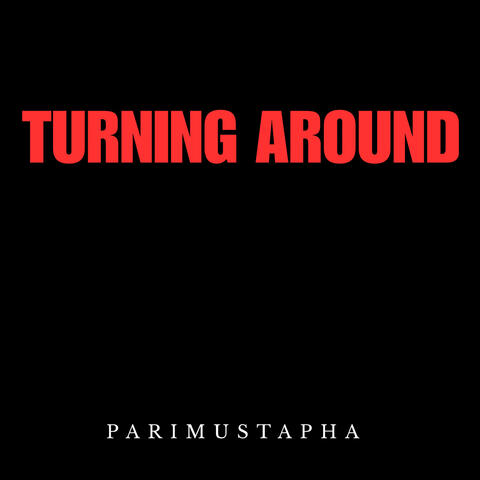 TURNING AROUND