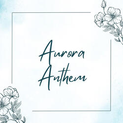 Aurora Anthem