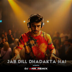 Jab Dil Dhadakta Hai