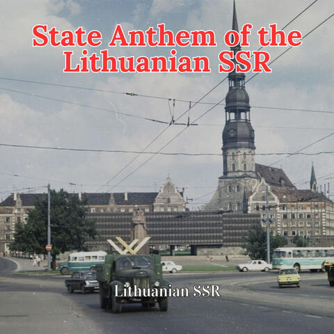 State Anthem of the Lithuanian SSR