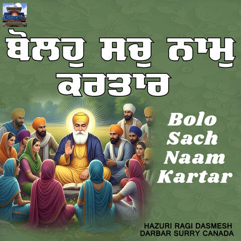 Bolo Sach Naam Kartar