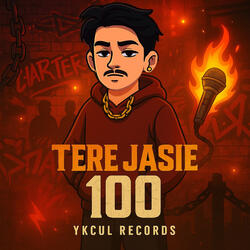 Tere Jese 100