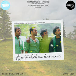 Kya Pehchan hai meri (From "Yaar Kastoori")