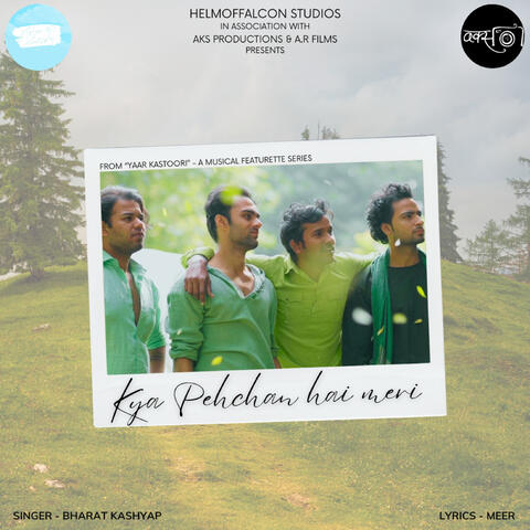 Kya Pehchan hai meri (From "Yaar Kastoori")