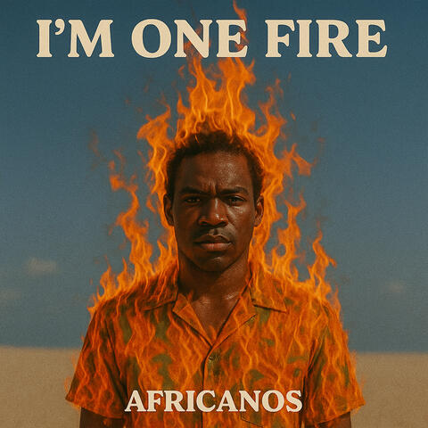 I'm One Fire