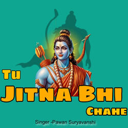 Tu Jitna Bhi Chahe