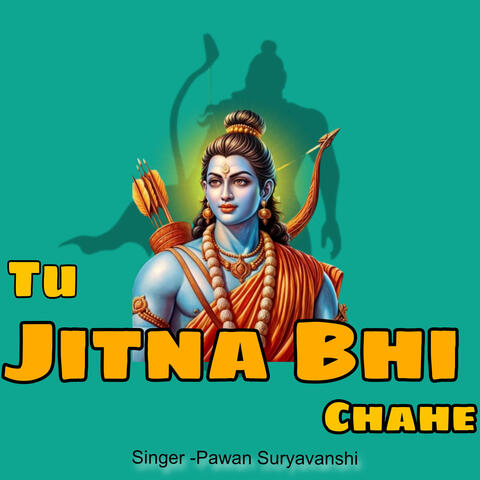 Tu Jitna Bhi Chahe