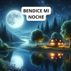 Bendice mi noche