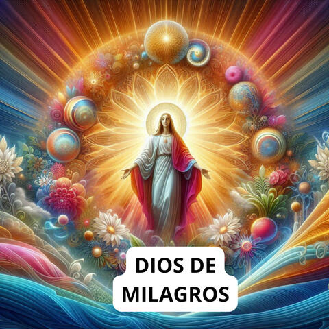 Dios de milagros