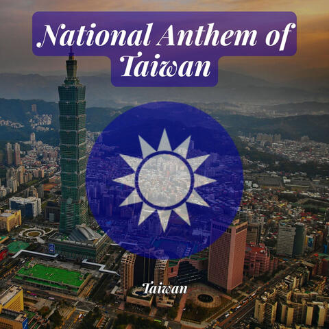 National Anthem of Taiwan