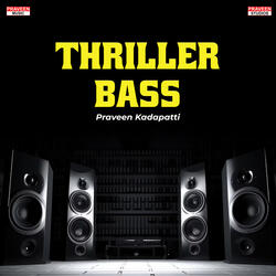 Thriller Bass