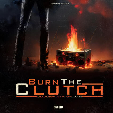 Burn the Clutch